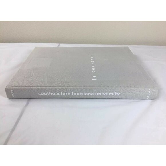 2014 SLU Southeastern Louisiana University Yearbook Le Souvenir Hammond LA - Picture 2 of 9